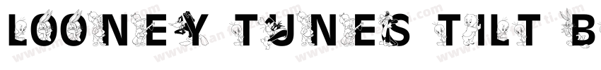Looney Tunes Tilt BT字体转换